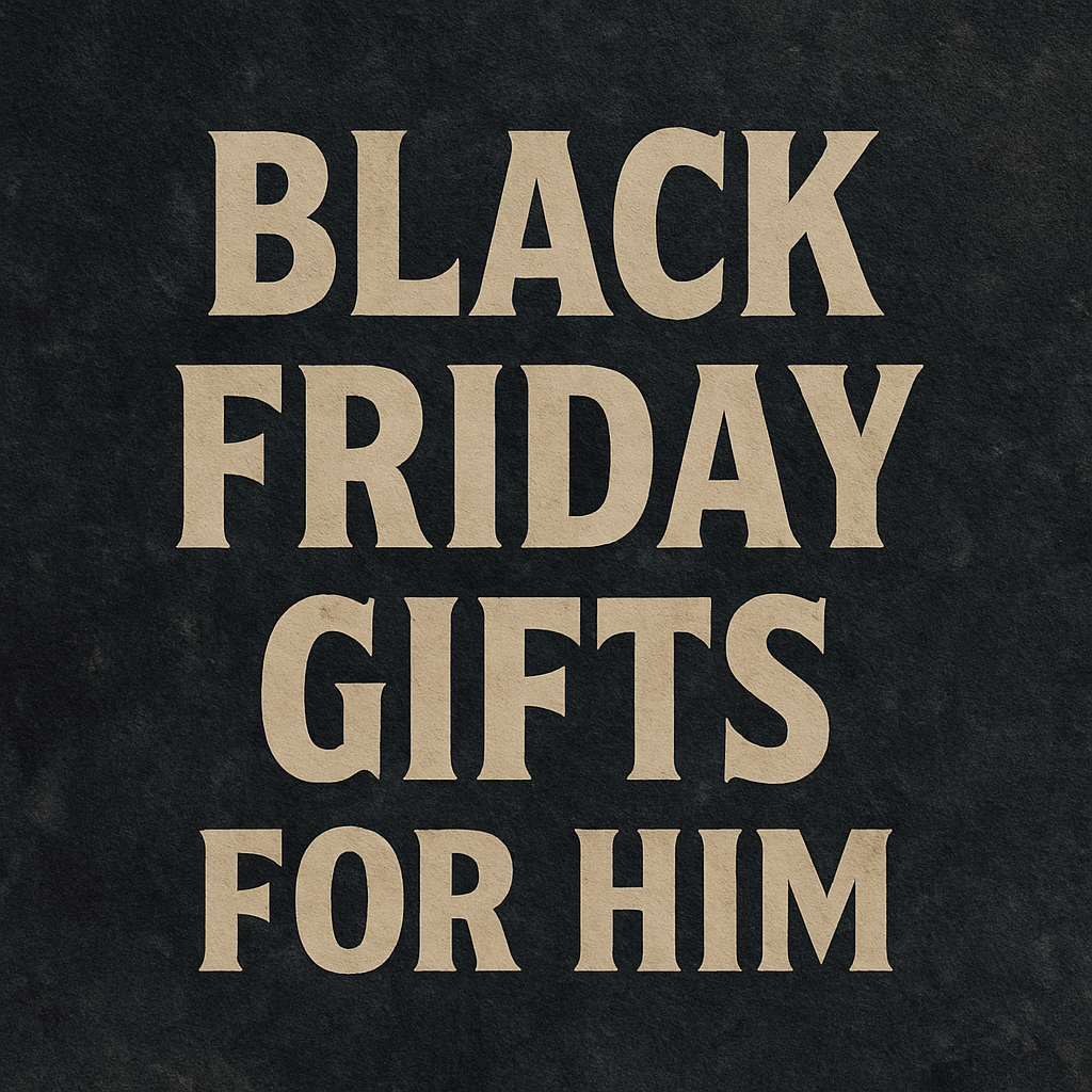 Black Friday For Him